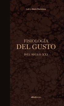 FISIOLOGIA DEL GUSTO DEL SIGLO XXI